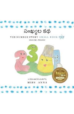 The Number Story సంఖ్యల కథ: Small Book One English-Telugu - Anna