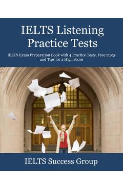 IELTS Listening Practice Tests: IELTS Exam Preparation Book with 4 ...