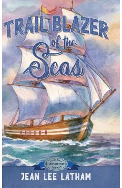 Trail Blazer of the Seas - Jean Lee Latham