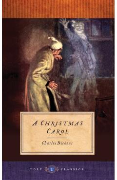 A Christmas Carol: Tole Classics (Illustrated) - Charles Dickens