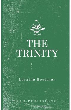 The Trinity - Loraine Boettner - Imagine 1
