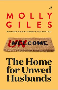 The Home for Unwed Husbands - Molly Giles