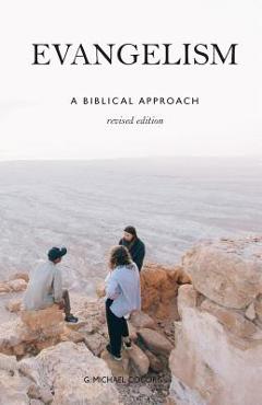 Evangelism: A Biblical Approach - G. Michael Cocoris