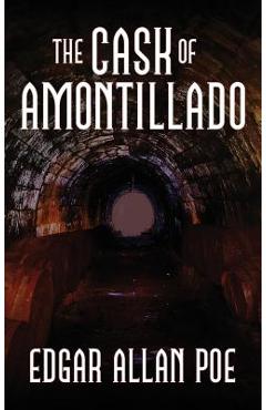 The Cask of Amontillado: Fifteen of Edgar Allan Poe\'s Greatest Stories - Edgar Allan Poe