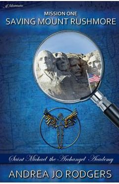 Saving mount rushmore - andrea jo rodgers