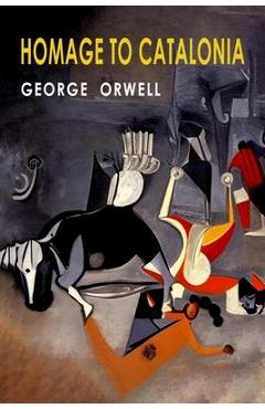 Homage to Catalonia - George Orwell