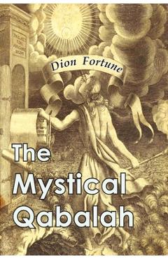 The Mystical Qabalah - Dion Fortune