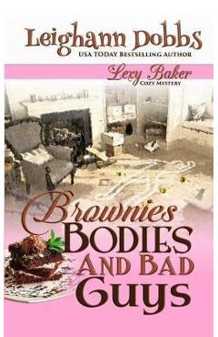 Brownies, Bodies and Bad Guys - Leighann Dobbs