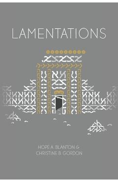 Lamentations: At His Feet Studies - Hope A. Blanton