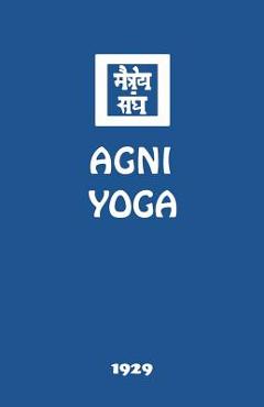 Agni Yoga - Agni Yoga Society