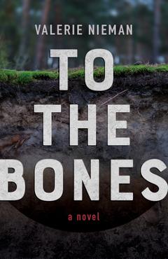 To the Bones - Valerie Nieman