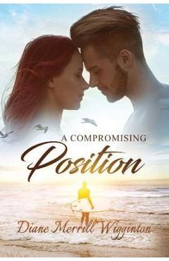 A Compromising Position - Diane Michelle Merrill Wigginton
