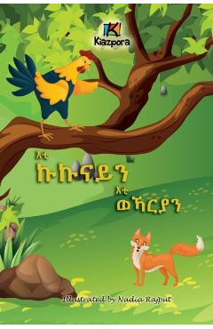 E'ti Kukunai'n E'ti WeKarya'n - The Rooster and the Fox - Tigrinya Children's Book