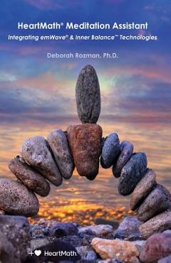 HeartMath Meditation Assistant: Integrating emWave & Inner Balance Technologies - Deborah Rozman - Imagine 1