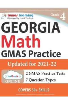 Georgia Milestones Assessment System Test Prep: 4th Grade Math Practice Workbook and Full-length Online Assessments: GMAS Study Guide - Lumos Gmas Test Prep