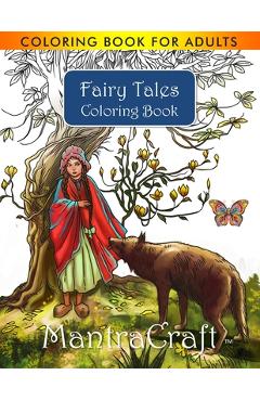 Coloring Book for Adults: Fairy Tales Coloring Book: Stress Relieving Designs for Adults Relaxation - Mantracraft