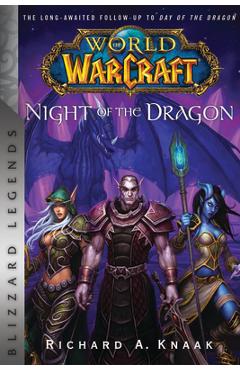 World of Warcraft: Night of the Dragon: Blizzard Legends - Richard A. Knaak