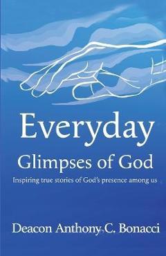 Everyday Glimpses of God - Anthony C. Bonacci