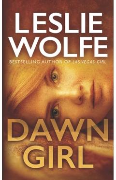 Dawn girl - leslie wolfe