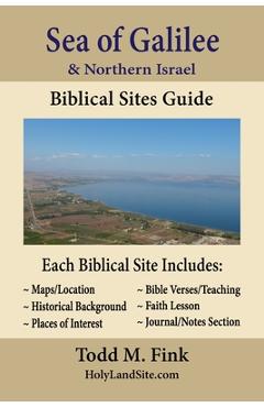 Sea of Galilee & Northern Israel Biblical Sites Guide - Todd M. Fink