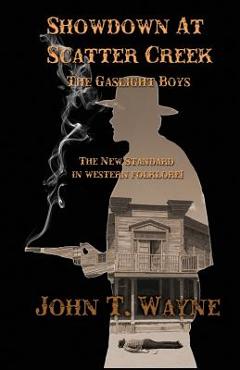 Showdown At Scatter Creek - John T. Wayne