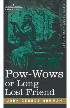 POW-Wows or Long Lost Friend - John George Hohman