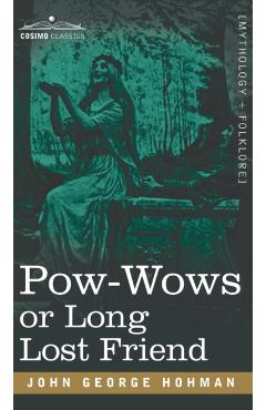 POW-Wows or Long Lost Friend - John George Hohman