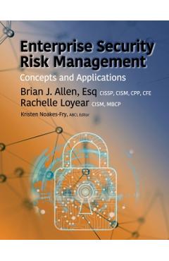Enterprise Security Risk Management: Concepts and Applications