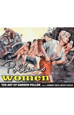 Pollen\'s Women: The Art of Samson Pollen - Samson Pollen