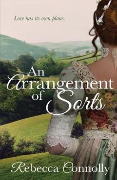 An Arrangement of Sorts - Rebecca Connolly