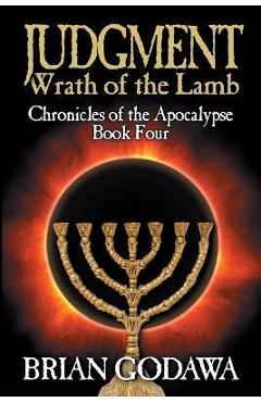 Judgment: Wrath of the Lamb - Brian Godawa