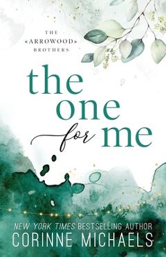 The One for Me - Special Edition - Corinne Michaels