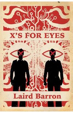 X\'s For Eyes - Laird Barron