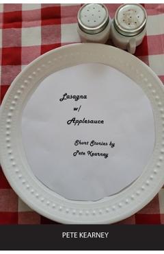 Lasagna w/Applesauce - Pete Kearney