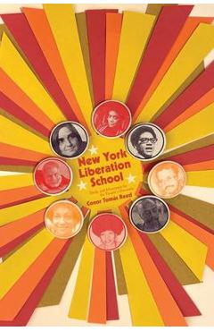 New York Liberation School: Study and Movement for the People\'s University - Conor Tom�s Reed