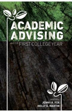 Academic Advising and the First College Year - Jenny R. Fox