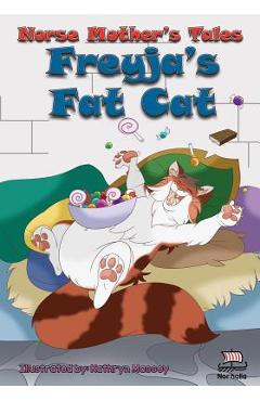 Norse Mother\'s Tales. Freyja\'s Fat Cat: Nordic Lore: Norse Mythology: Vikings for Kids: Odin, Thor, Loki - Kristin Valkenhaus