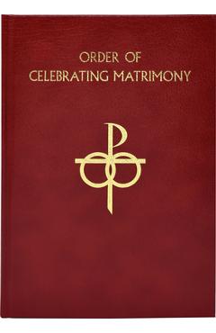 The Order of Celebrating Matrimony - International Commission On English In T