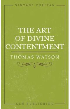 The Art of Divine Contentment - Thomas Watson