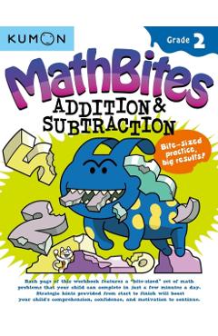 Mathbites: Grade 2 Addition & Subtraction - Kumon Publishing