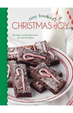 Tiny Book of Christmas Joy: Recipes & Inspiration for the Holidays - Phyllis Hoffman Depiano