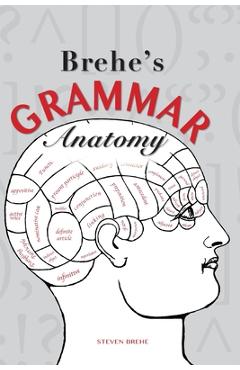 Brehe\'s Grammar Anatomy - Steven Brehe