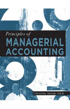 Principles of Managerial Accounting - Christine Jonick