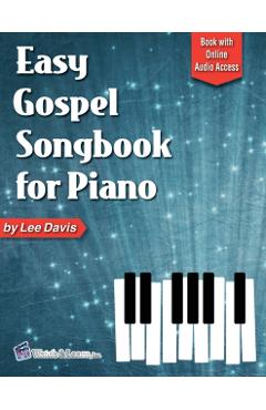 Easy Gospel Songbook for Piano Book with Online Audio Access - Lee Davis