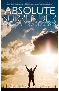 Absolute Surrender by Andrew Murray - Andrew Murray