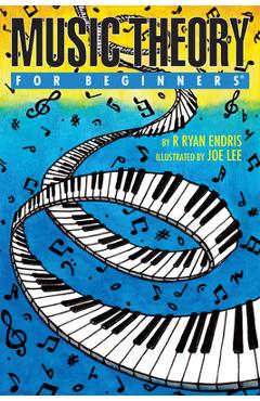 Music Theory for Beginners - R. Ryan Endris - Imagine 1