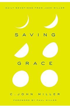 Saving Grace: Daily Devotions from Jack Miller - C. John Miller - Imagine 1