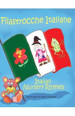 Filastrocche Italiane- Italian Nursery Rhymes (Gift Edition) - Ellen Locatelli