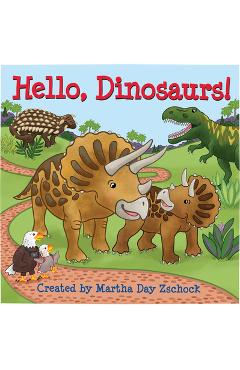 Hello, Dinosaurs! - Martha Zschock