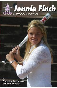 Jennie Finch: Softball Superstar - Leah Rendon